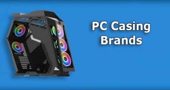 The Best PC Casing Brands 2020 best pc casing brands 2020
