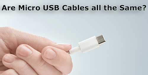 Are Micro USB Cables all the Same? - ICTbuz